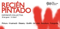 El Centre Cultural El Carme de Badalona acull, del 28 de gener al 12 d’abril, l’exposició col·lectiva “Recién pintado”