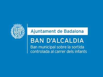 Ban municipal sobre la sortida controlada al carrer dels infants a Badalona a partir d'aquest diumenge 26 d'abril.