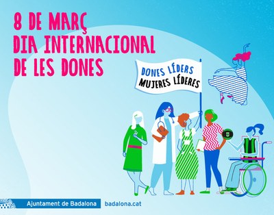 Badalona celebra aquest dilluns dia 8 el Dia Internacional de les Dones.
