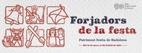 El Centre Cultural El Carme acull la mostra “Forjadors de la Festa. El patrimoni festiu de Badalona”