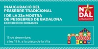 Pessebre tradicional a la plaça de la Vila i 23a Mostra de Pessebres de Badalona – Exposició de Diorames al Refugi de la plaça de la Vila
