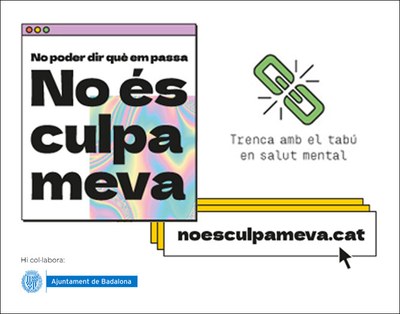 Badalona s’adhereix a la campanya “No és culpa meva” per fomentar que el jovent parli sense prejudicis sobre salut mental.