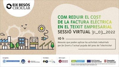 El projecte Eix Besòs Circular organitza una sessió informativa virtual sobre com poder reduir la factura elèctrica en el teixit empresarial.