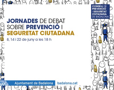 Jornades de debat sobre prevenció i seguretat ciutadana a Badalona.