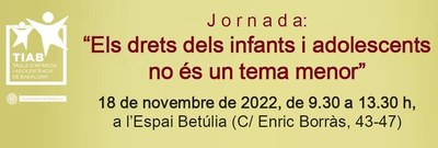 La Taula d’Infància i Adolescència de Badalona (TIAB) organitza la jornada Els drets dels infants i adolescents no és un tema menor.