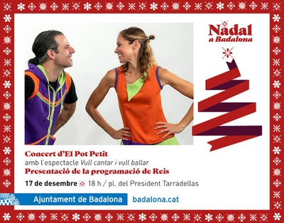 Badalona presenta aquest dissabte la programació de Reis amb un concert d’El Pot Petit a la plaça del President Tarradellas.