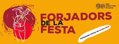 L’exposició “Forjadors de la Festa. El patrimoni festiu de Badalona” torna al Centre Cultural El Carme.