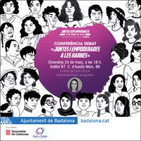 Badalona tanca la programació del 8 de març amb la conferència ‘Juntes i Empoderades a les xarxes’