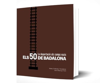 El Museu de Badalona presenta el llibre Els 50 de Badalona. La deportació als camps nazis.