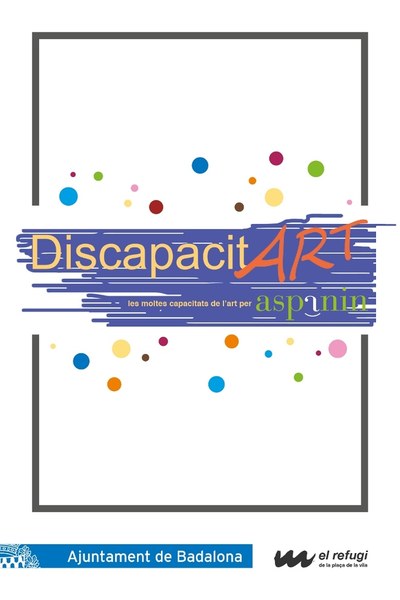 La sala El Refugi de Badalona acull l’exposició “DiscapacitArt ”.