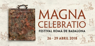 La XIV edició del festival romà de Badalona ‘Magna Celebratio’ tindrà lloc del 26 al 29 d’abril.