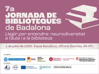 Dimecres 1 de juliol se celebrarà la 7a Jornada de Biblioteques de Badalona dedicada a la neurodiversitat
