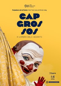 Cartell “Forjadors de la Festa. Capgrossos, a l’ombra dels gegants”