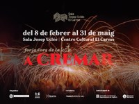 El Centre Cultural El Carme acull l’exposició “Forjadors de la Festa. A cremar!”