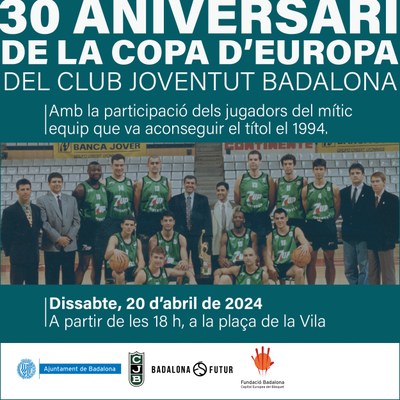 L’Ajuntament de Badalona ofereix aquest dissabte, 20 d’abril, un homenatge a l’equip del Club Joventut Badalona que fa 30 anys va guanyar la Copa d’Europa.