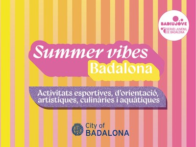 L’Ajuntament presenta una nova edició de les activitats d’estiu per a joves “Badalona Summer Vibes”.