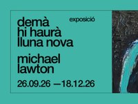 L’Espai Betúlia presenta l’exposició “Demà hi haurà lluna nova” de l’artista britànic Michael Lawton