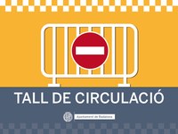 Tall de circulació al carrer de Sant Ramon durant els dies 30 i 31 de juliol i 1 d’agost