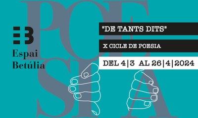 X Cicle de poesia “De tants dits” a l’Espai Betúlia.