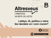 Altres Veus 2026 - «Lobbys, IA, polítics o veïns. Qui decideix on i com viurem?». Biblioteca Canyadó i Casagemes - Joan Argenté