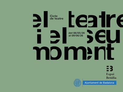 Cicle de teatre “El teatre i el seu moment”.