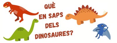 Altres Activitats El món dels dinosaures - Hora del conte i taller.