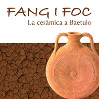 Exposició: Fang i foc. La ceràmica a Baetulo