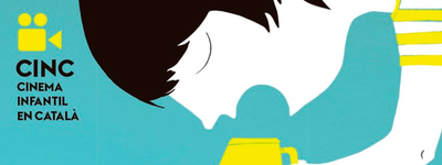 Cinema Ja torna a ser aquí el CINC! (Cicle de Cinema Infantil en Català).