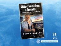 Presentació del llibre "¡Bienvenidos a bordo! Les escribe su comandante" de Ramon Vallès