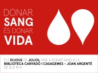 Vine a donar sang el juliol a la Biblioteca Casagemes-Canyadó Joan Argenté