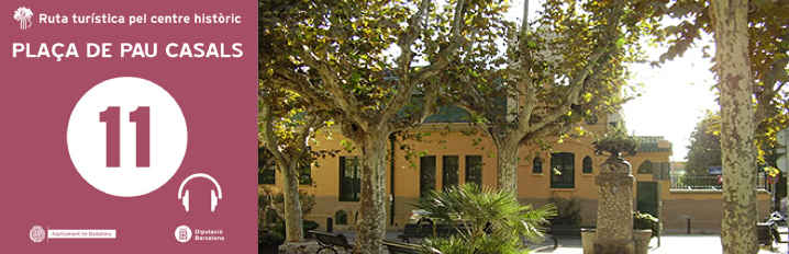 Ruta centre històric: Plaça Pau Casals